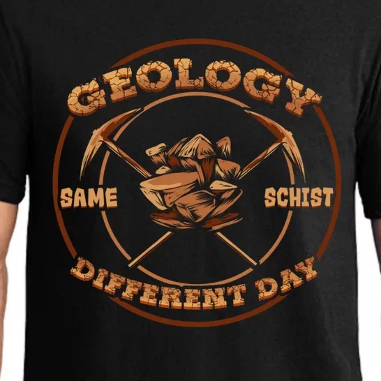 Geology Same Shist Different Day Gift Funny Geologist Gift Funny Gift Pajama Set