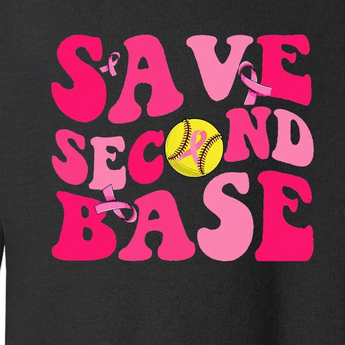 Groovy Save Second 2nd Base Funny Softball Breast Cancer Toddler Sweatshirt