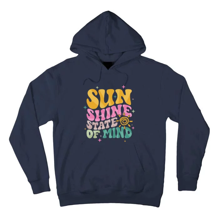 Groovy Sunshine State Of Mind Summer Break Vacation Tall Hoodie