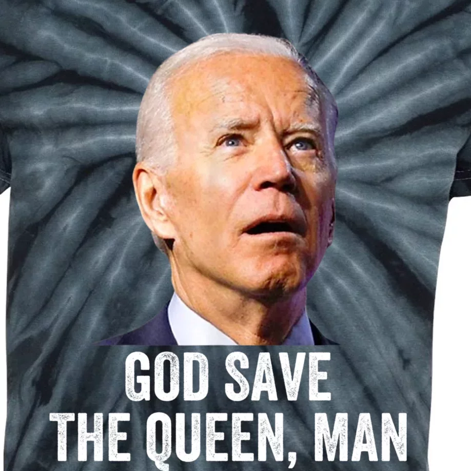 God Save The Queen Man Funny Joe Biden Shirts Kids Tie-Dye T-Shirt