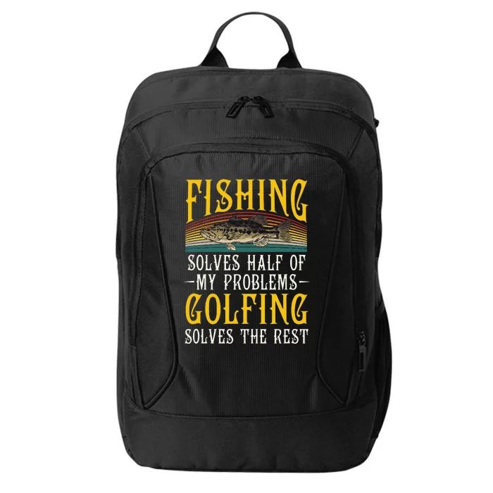 Golfing Solves The Rest Of My Problems Fishing Hobby Fish City Backpack