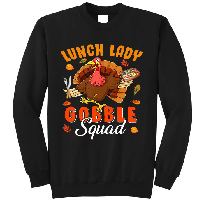 Gobble Squad Thanksgiving Turkey Enthusiast Lunch Lady Tall Sweatshirt