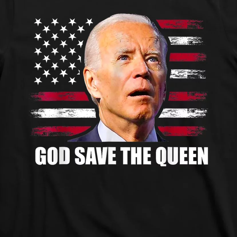 God Save The Queen Man Funny Joe Biden T-Shirt