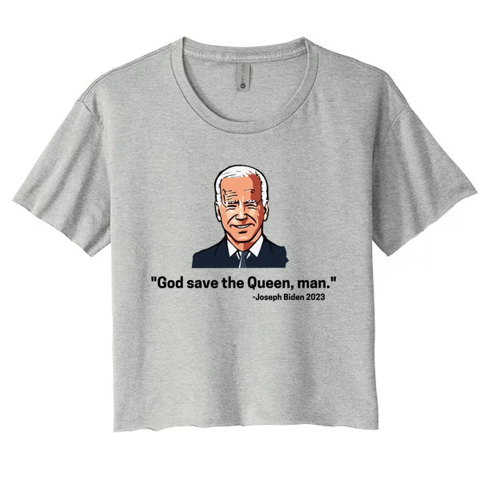 God Save The Queen Man Funny Joe Biden Shirts Women's Crop Top Tee