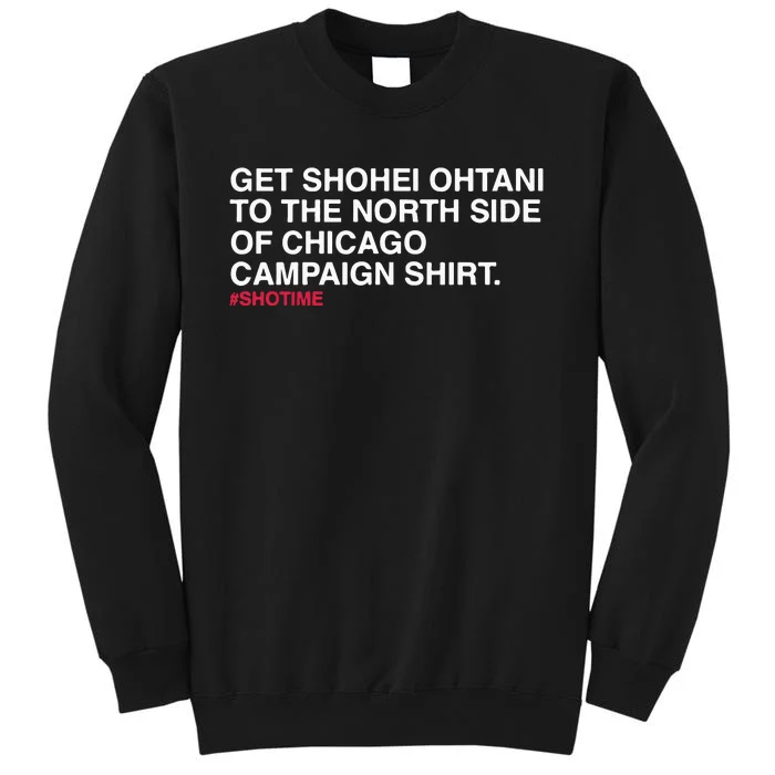 Get Shohei To The North Side Of Chicago Campaign Sweatshirt