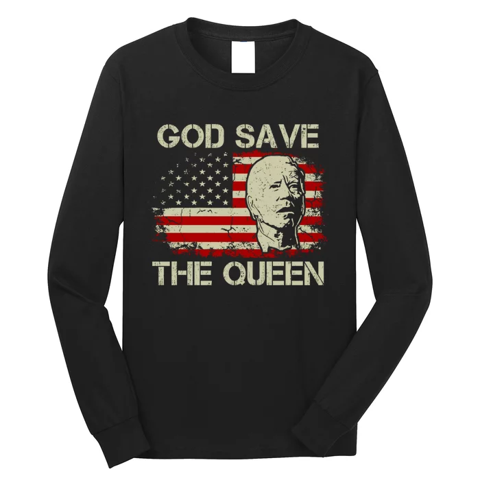 God Save The Queen Man Funny Joe Biden American Flag Long Sleeve Shirt