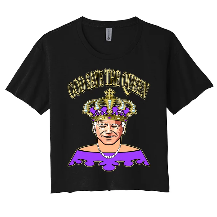 God Save The Queen Man Funny Joe Biden Shirts Women's Crop Top Tee