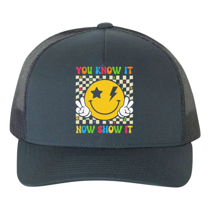 Groovy State Testing Day Teacher You Know It Now Show It Yupoong Adult 5-Panel Trucker Hat