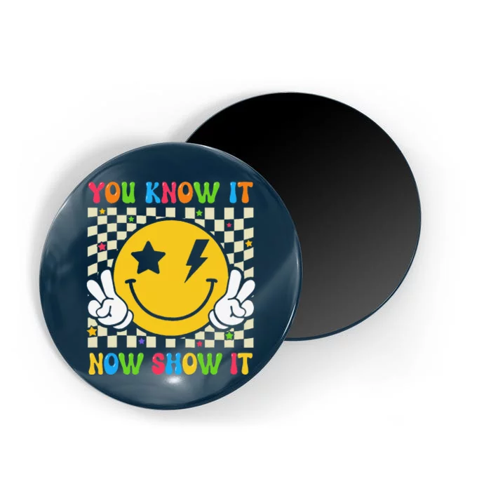 Groovy State Testing Day Teacher You Know It Now Show It Magnet