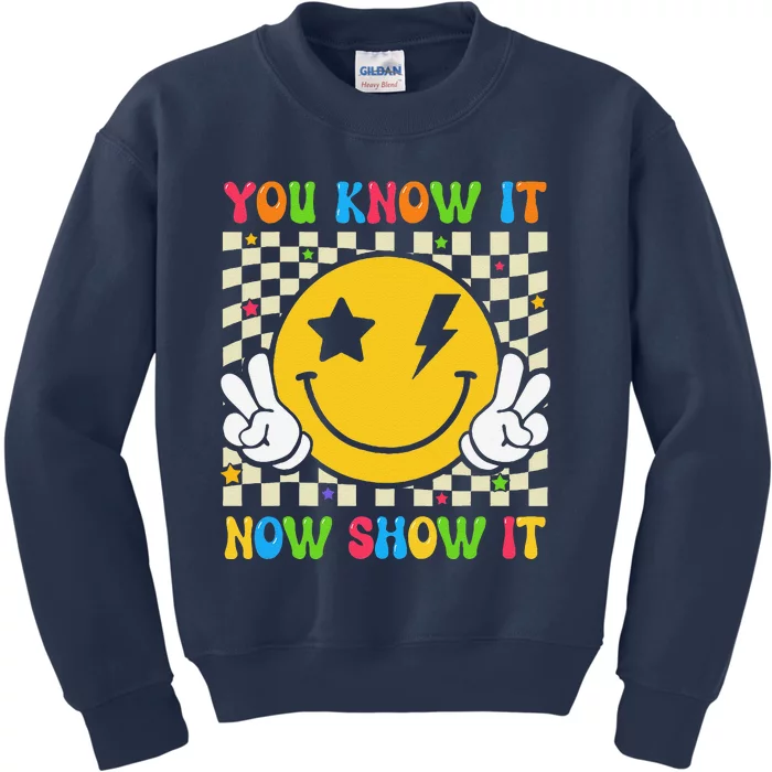 Groovy State Testing Day Teacher You Know It Now Show It Kids Sweatshirt