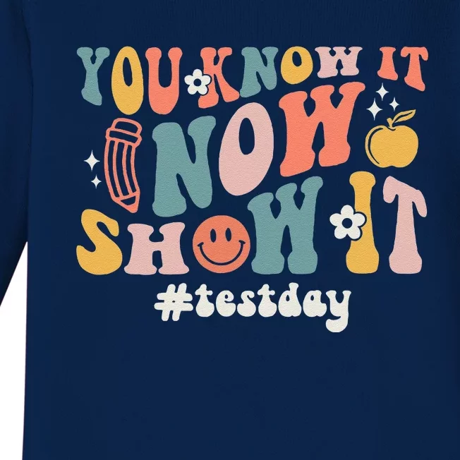 Groovy State Testing Day Teacher You Know It Now Show It Baby Long Sleeve Bodysuit