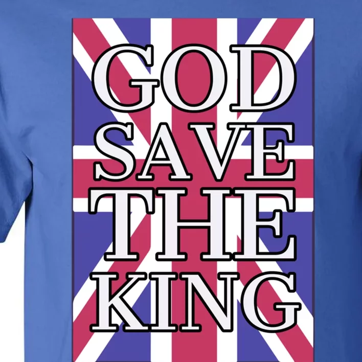 God Save The King British Royal Family Uk Union Jack Flag Gift Tall T-Shirt