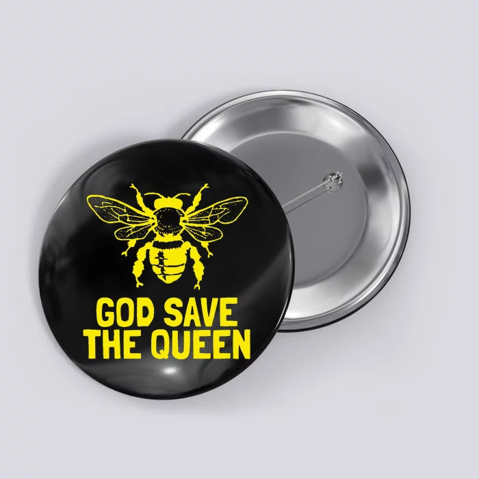 God Save The Queen Honey Bee Beekeeping Naturalist Button