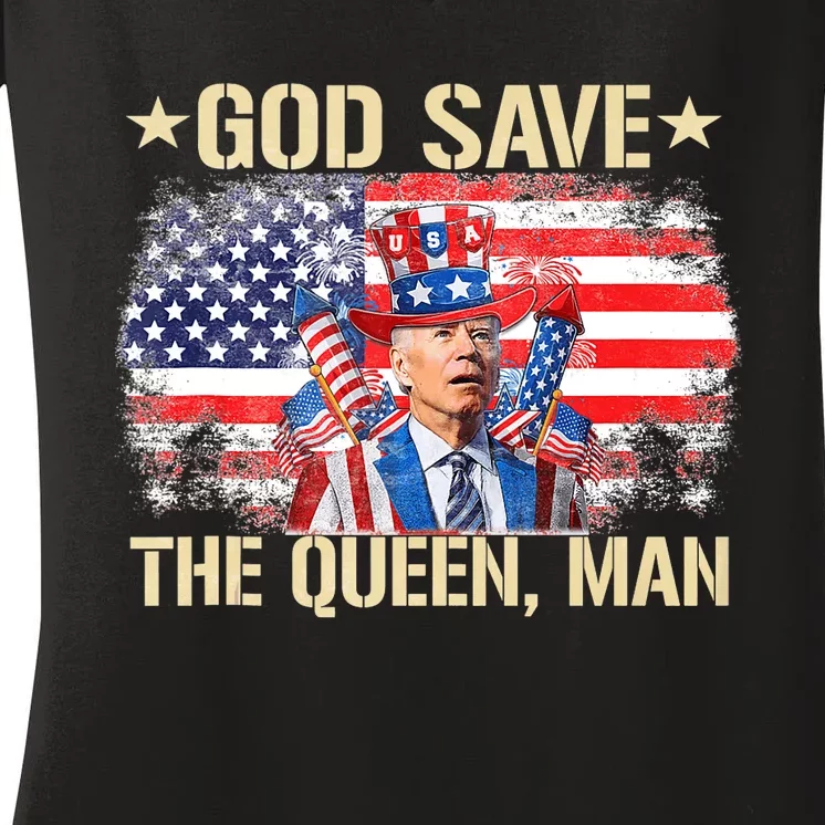 God Save The Queen Man 4th Of July Funny Joe Biden Meme Women's V-Neck T-Shirt