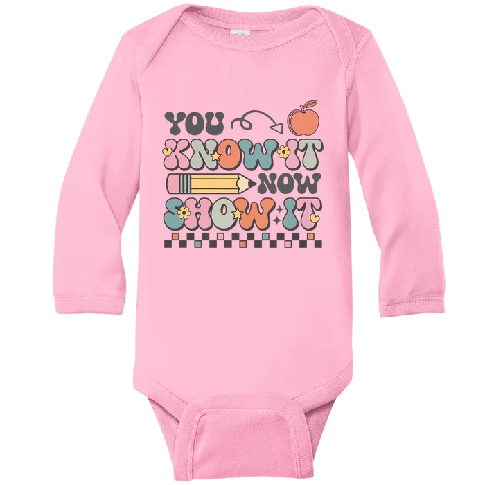 Groovy State Testing Day Teacher You Know It Now Show It Baby Long Sleeve Bodysuit