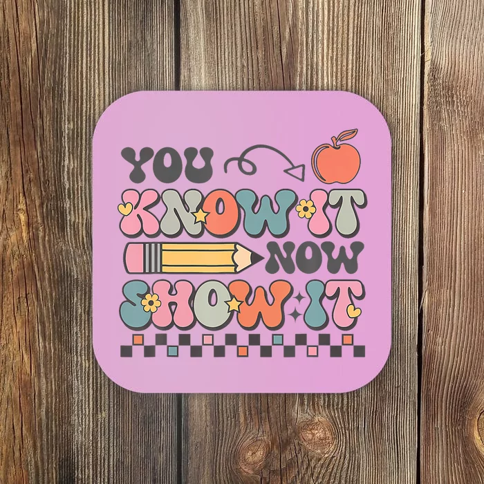 Groovy State Testing Day Teacher You Know It Now Show It Coaster