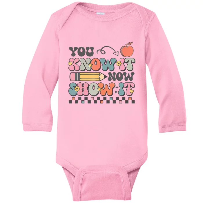 Groovy State Testing Day Teacher You Know It Now Show It Baby Long Sleeve Bodysuit