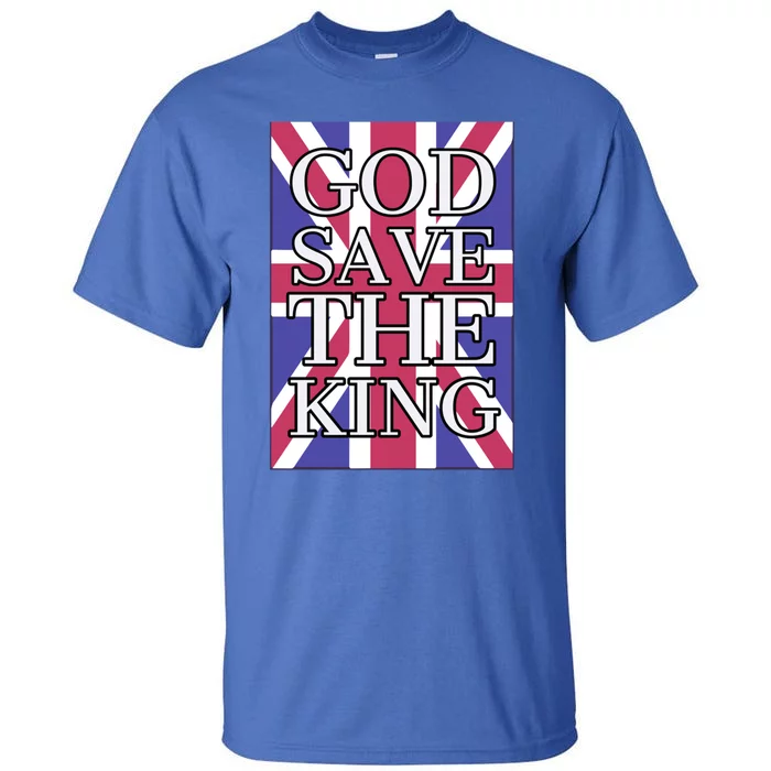 God Save The King British Royal Family Uk Union Jack Flag Great Gift Tall T-Shirt