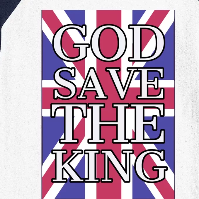 God Save The King British Royal Family Uk Union Jack Flag Great Gift Baseball Sleeve Shirt