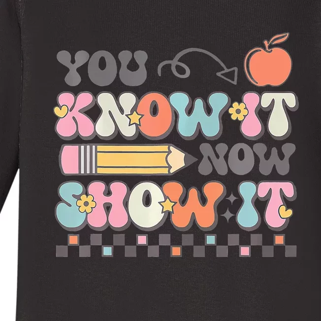 Groovy State Testing Day Teacher You Know It Now Show It Baby Long Sleeve Bodysuit