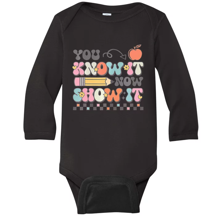 Groovy State Testing Day Teacher You Know It Now Show It Baby Long Sleeve Bodysuit