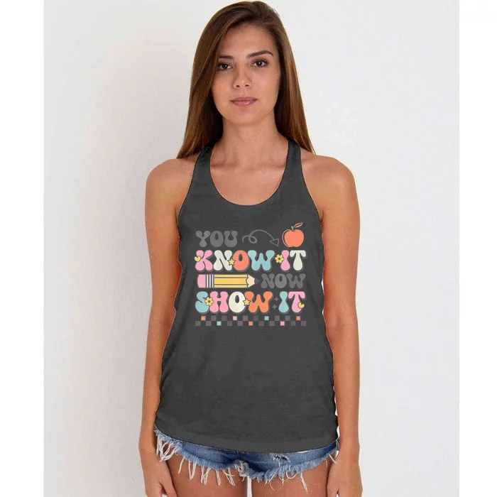 Groovy State Testing Day Teacher You Know It Now Show It Women's Knotted Racerback Tank