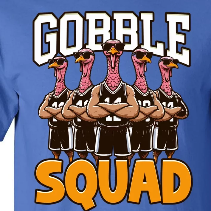 Gobble Squad Turkey Thanksgiving Team Great Gift Tall T-Shirt