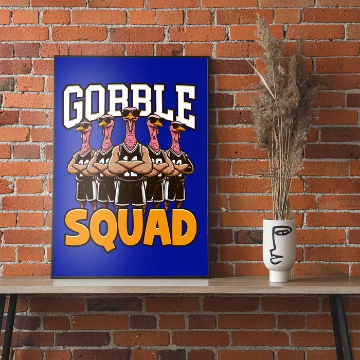 Gobble Squad Turkey Thanksgiving Team Great Gift Poster