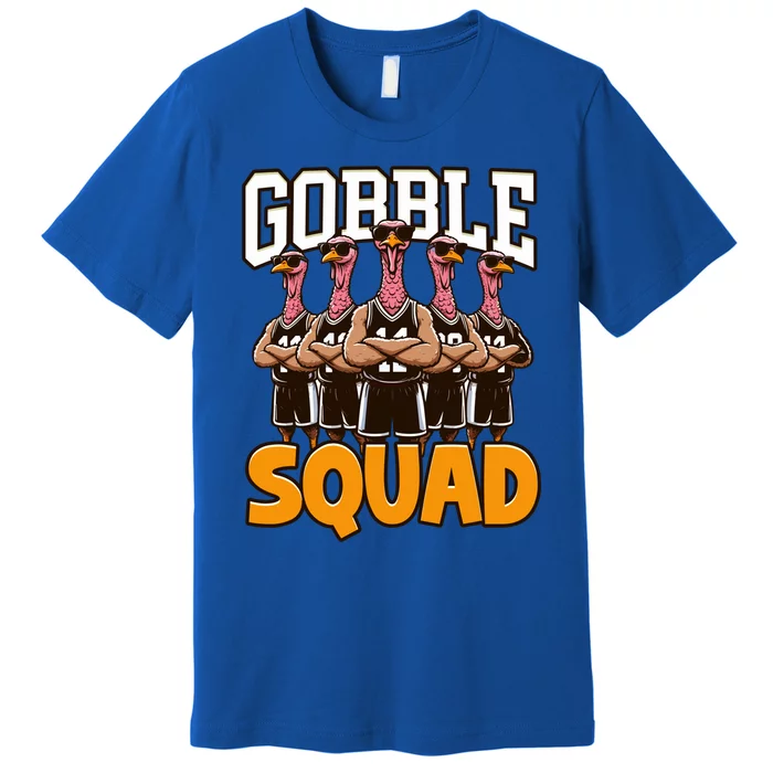 Gobble Squad Turkey Thanksgiving Team Great Gift Premium T-Shirt