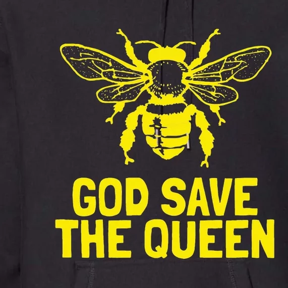 God Save The Queen Honey Bee Beekeeping Naturalist Premium Hoodie