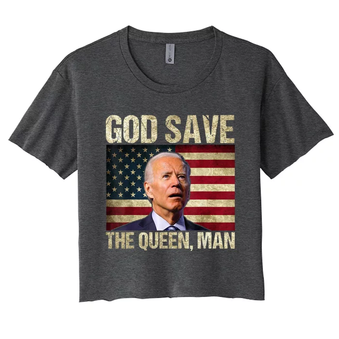 God Save The Queen Man Funny Joe Biden Women's Crop Top Tee