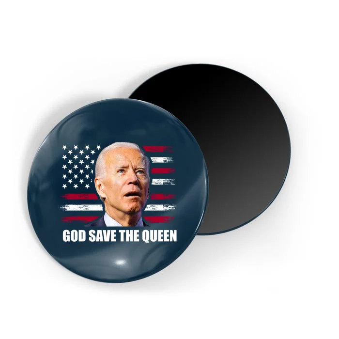 God Save The Queen Man Funny Joe Biden Shirts Magnet