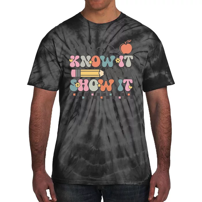 Groovy State Testing Day Teacher You Know It Now Show It Gift Tie-Dye T-Shirt