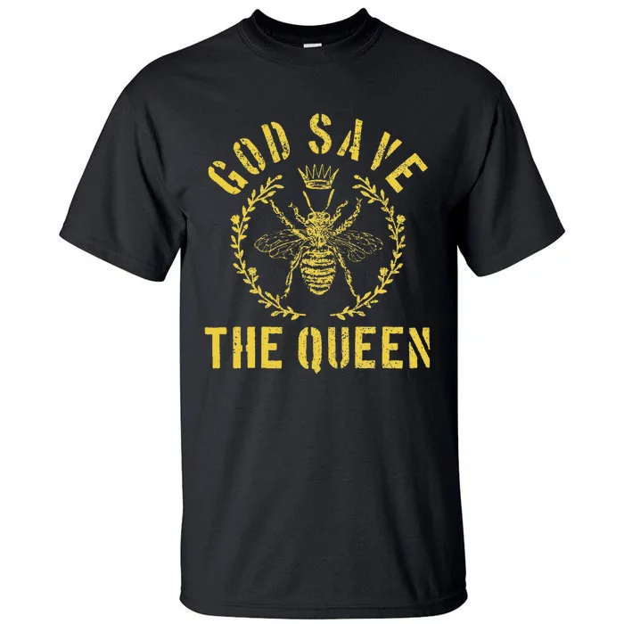 God Save The Queen Bee Queen Bee Tall T-Shirt