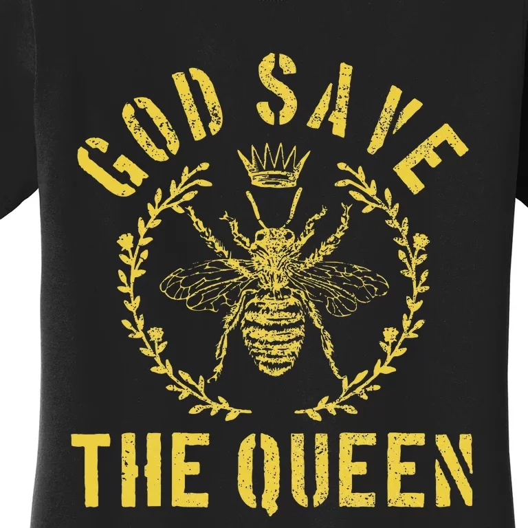 God Save The Queen Bee Queen Bee Women's T-Shirt