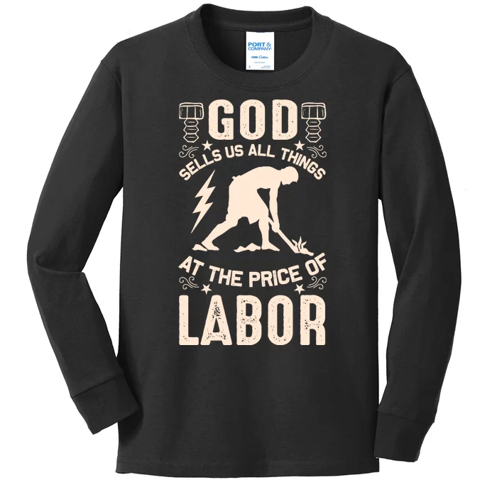 God Sells Us All Things At The Price Of Labor Kids Long Sleeve Shirt