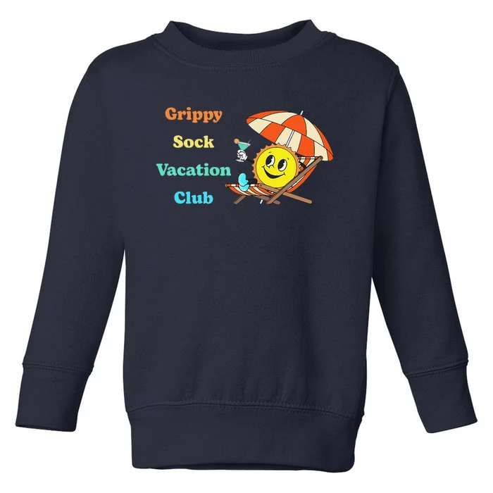 Grippy Sock Vacation Club Funny Toddler Sweatshirt