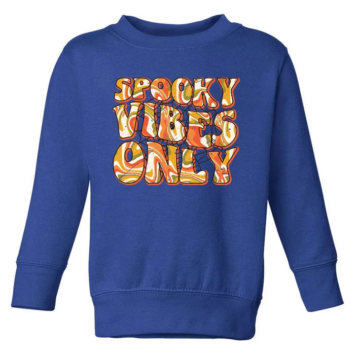 Groovy Spooky Vibes Only Retro Halloween Costume Gift Toddler Sweatshirt