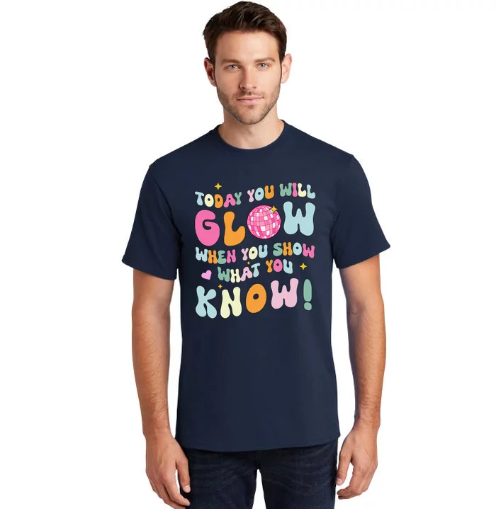 Groovy Show What You Know Test Testing Day Teacher Student Tall T-Shirt