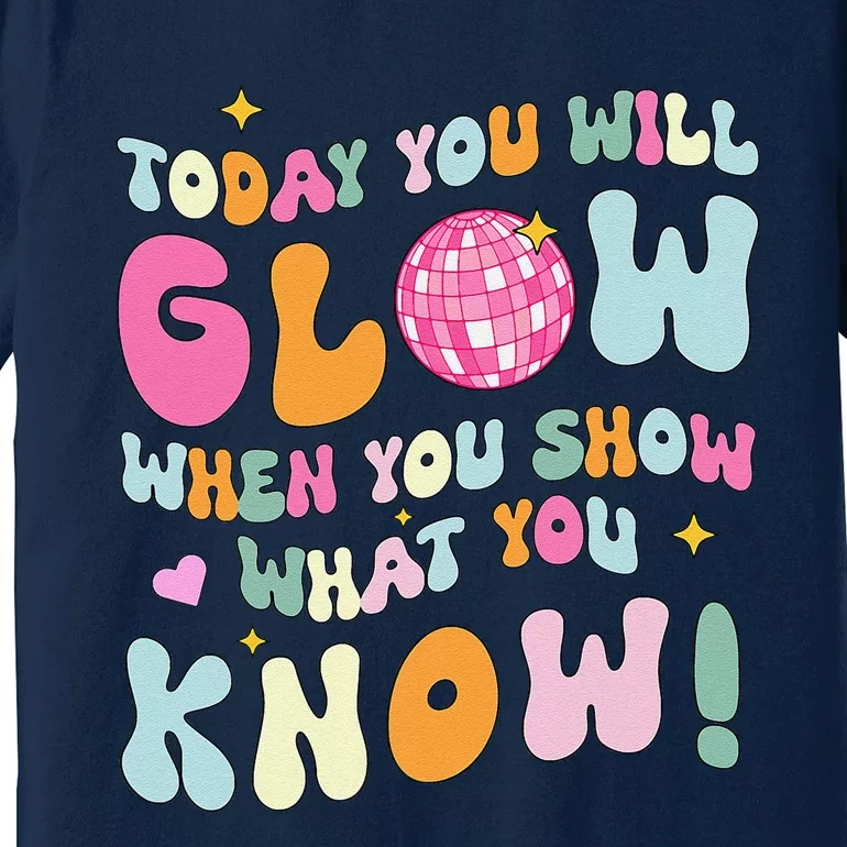 Groovy Show What You Know Test Testing Day Teacher Student Premium T-Shirt