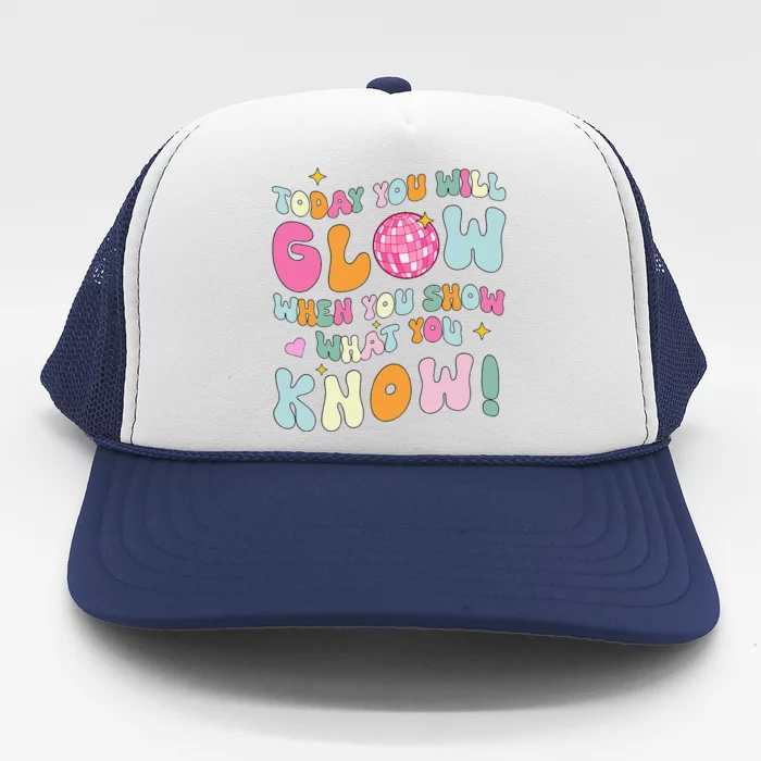 Groovy Show What You Know Test Testing Day Teacher Student Trucker Hat