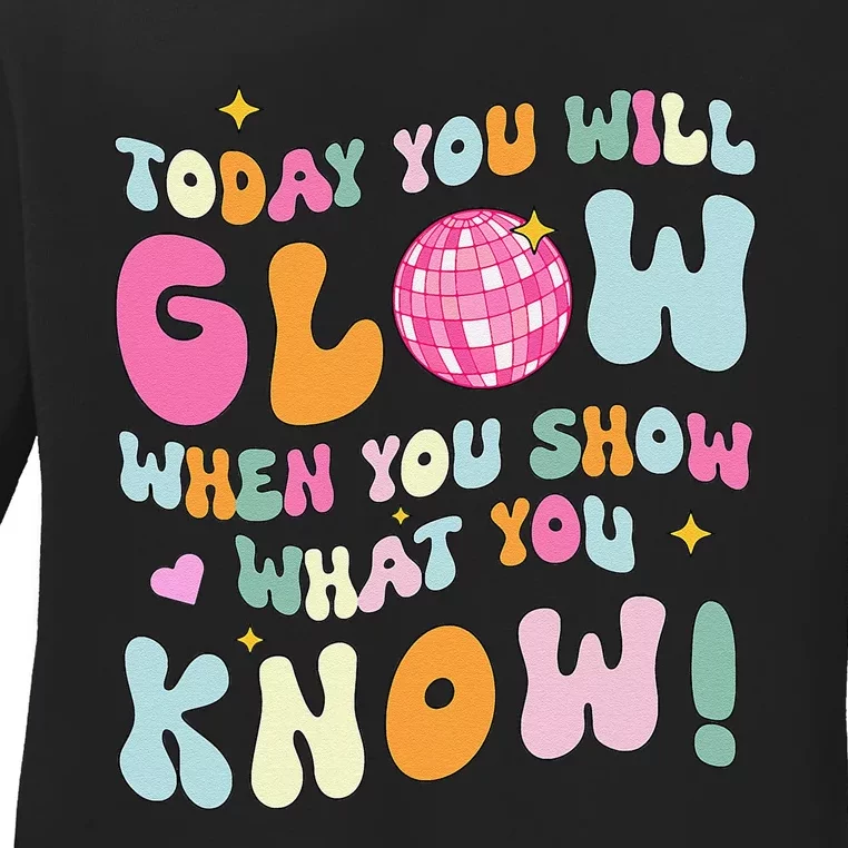 Groovy Show What You Know Test Testing Day Teacher Student Gift Ladies Long Sleeve Shirt