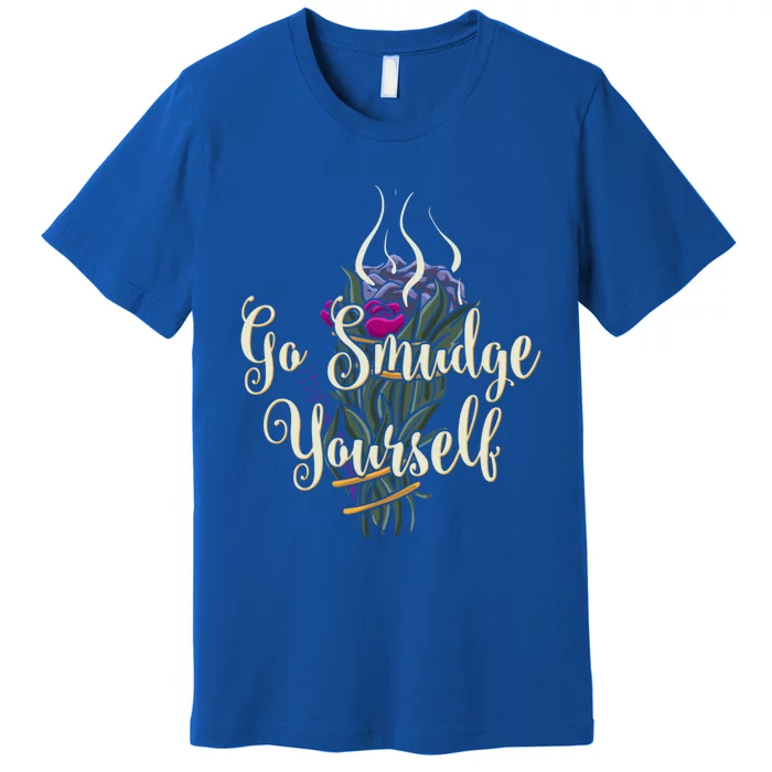 Go Smudge Yourself Funny Gift Smudging Feather Funny Gift Top Premium T-Shirt