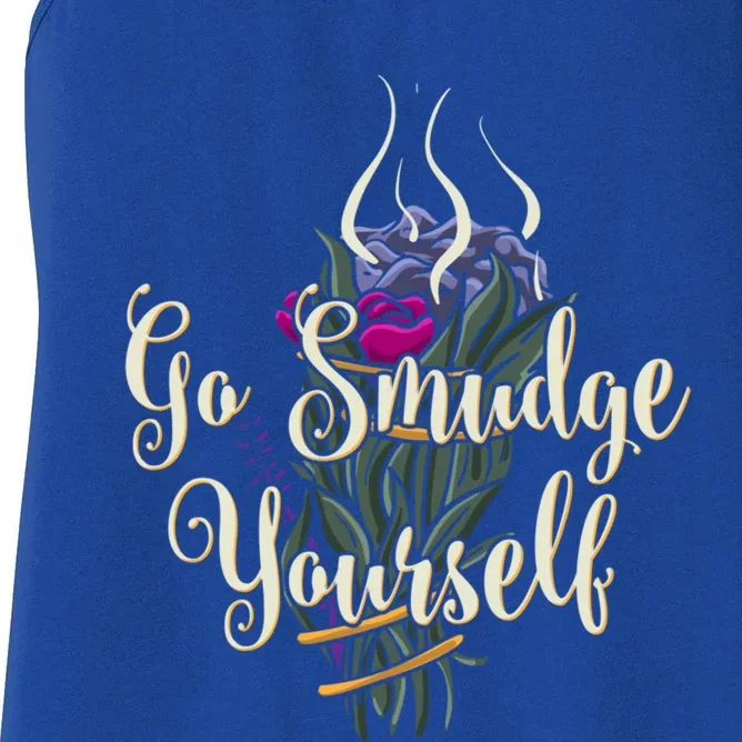 Go Smudge Yourself Funny Gift Smudging Feather Funny Gift Top Women's Racerback Tank