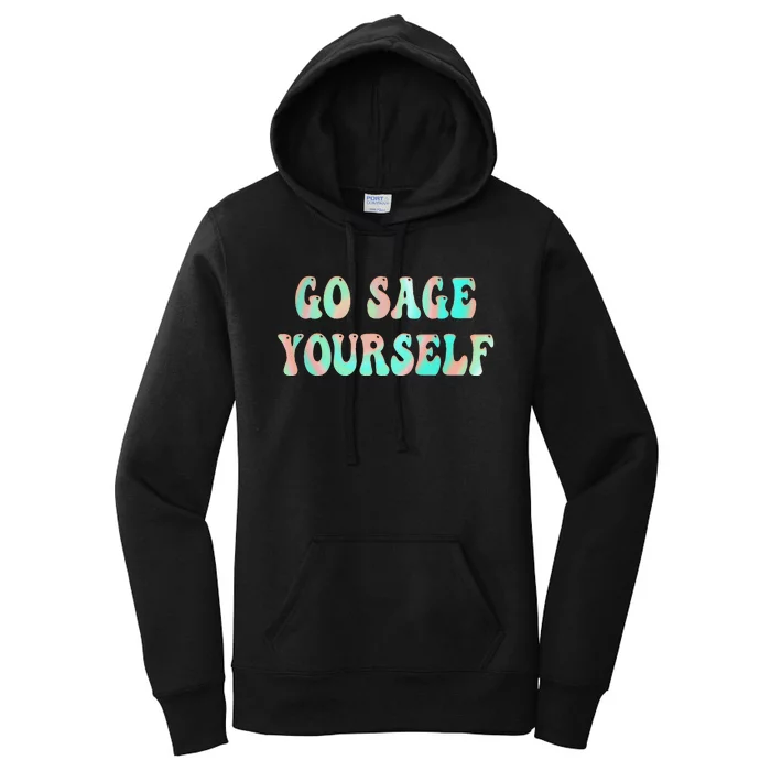 Go Sage Yourself New Age Meditation Yogi Yoga Spiritual Women's Pullover Hoodie