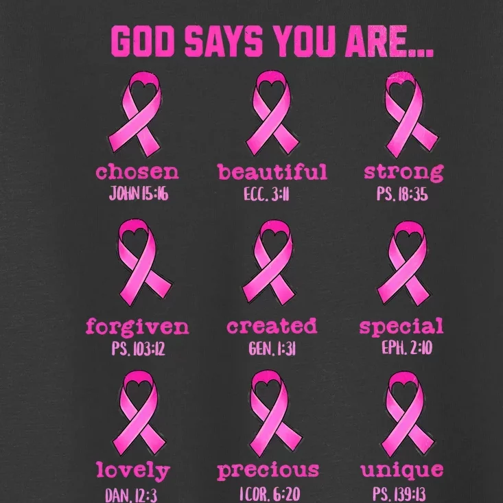 God Says You Are Png Christian Breast Cancer Awareness Toddler T-Shirt