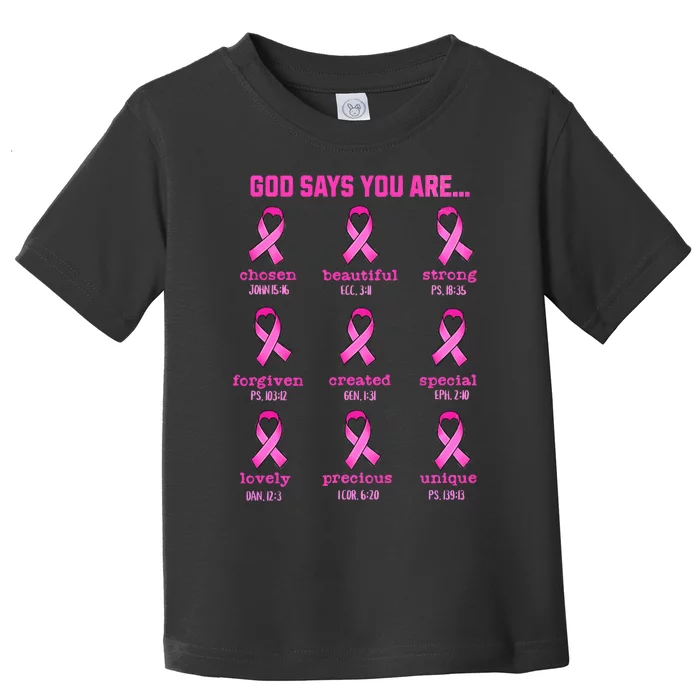 God Says You Are Png Christian Breast Cancer Awareness Toddler T-Shirt