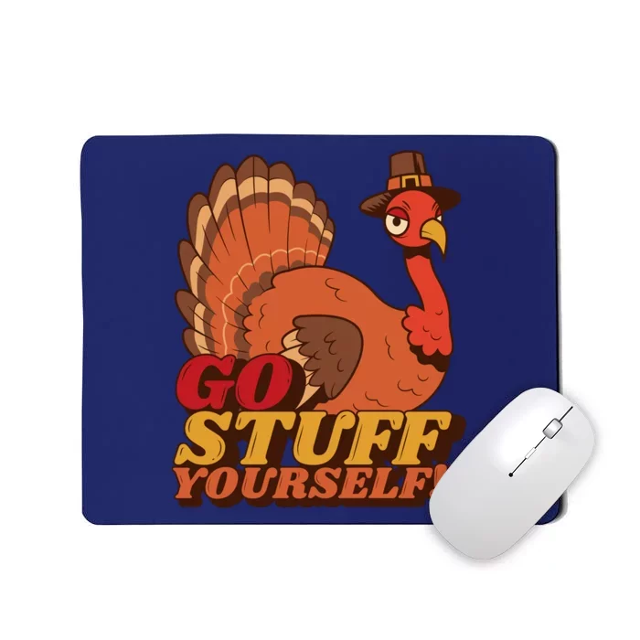 Go Stuff Yourself Funny Thanksgiving Mousepad