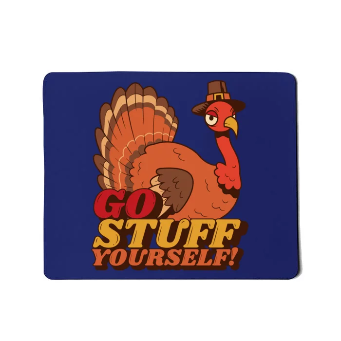 Go Stuff Yourself Funny Thanksgiving Mousepad