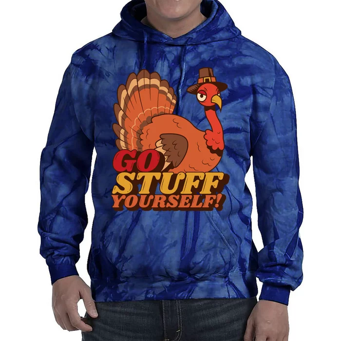 Go Stuff Yourself Funny Thanksgiving Tie Dye Hoodie